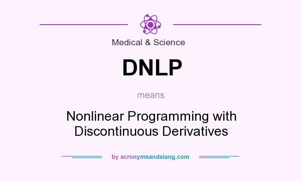 What does DNLP mean? It stands for Nonlinear Programming with Discontinuous Derivatives
