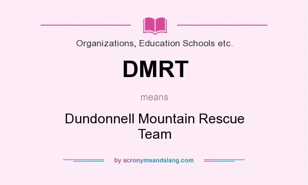 What does DMRT mean? It stands for Dundonnell Mountain Rescue Team