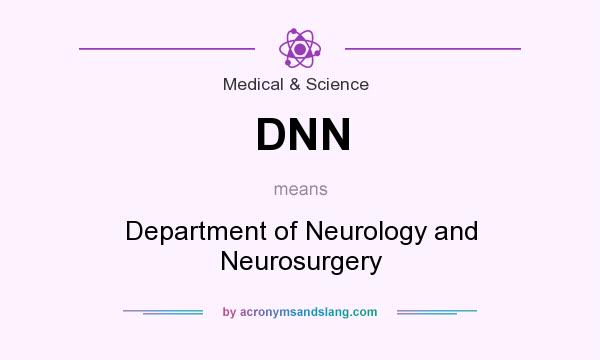 What does DNN mean? It stands for Department of Neurology and Neurosurgery