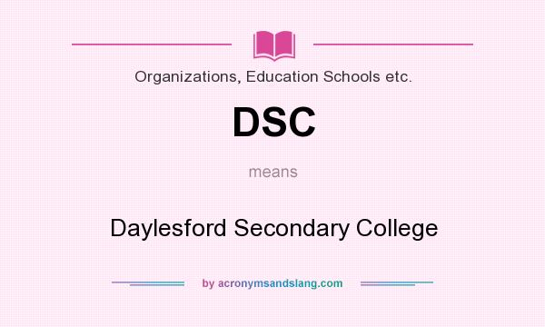 What does DSC mean? It stands for Daylesford Secondary College