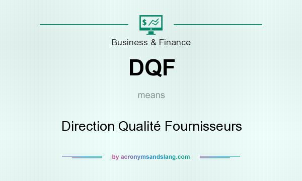 What does DQF mean? It stands for Direction Qualité Fournisseurs