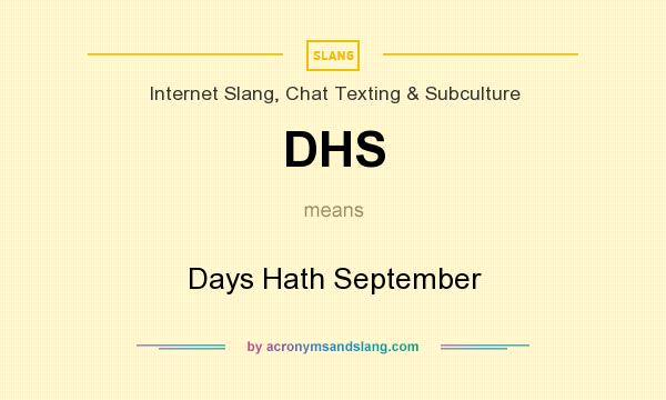 What does DHS mean? It stands for Days Hath September