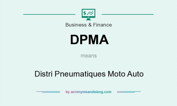 What does DPMA mean? It stands for Distri Pneumatiques Moto Auto