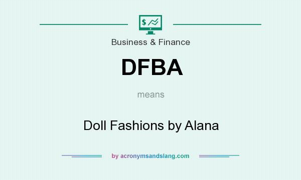 What does DFBA mean? It stands for Doll Fashions by Alana