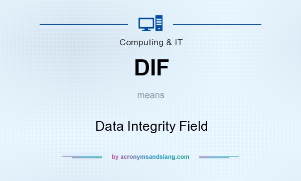 What does DIF mean? It stands for Data Integrity Field