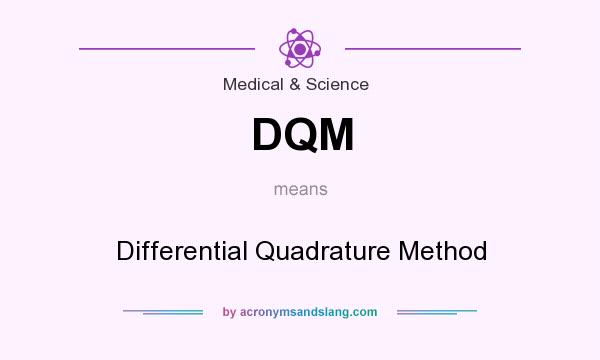 What does DQM mean? It stands for Differential Quadrature Method