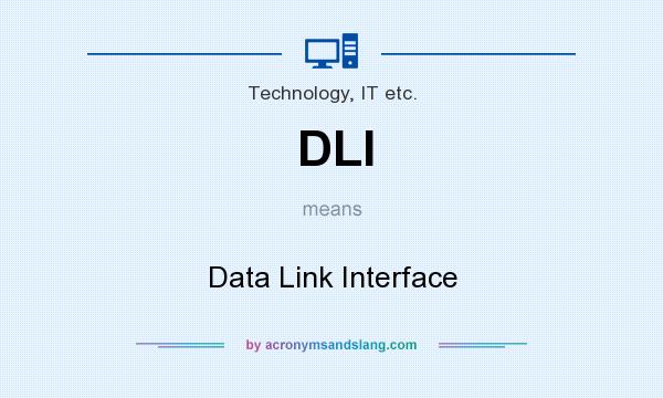 What does DLI mean? It stands for Data Link Interface