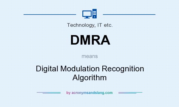 What does DMRA mean? It stands for Digital Modulation Recognition Algorithm