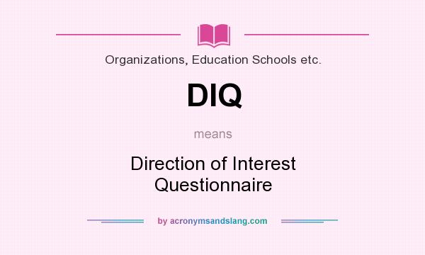 What does DIQ mean? It stands for Direction of Interest Questionnaire