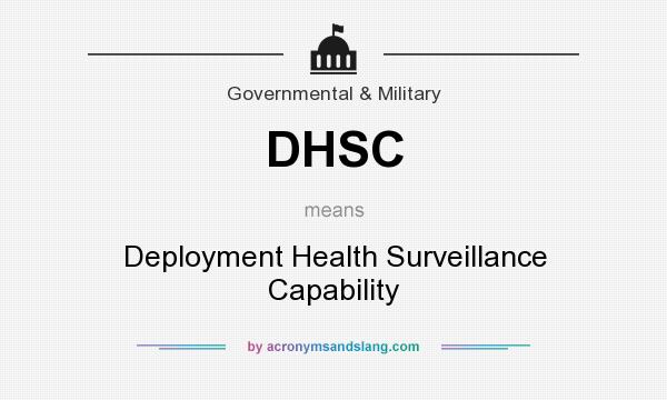 What does DHSC mean? It stands for Deployment Health Surveillance Capability