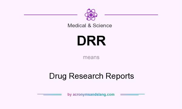 What does DRR mean? It stands for Drug Research Reports
