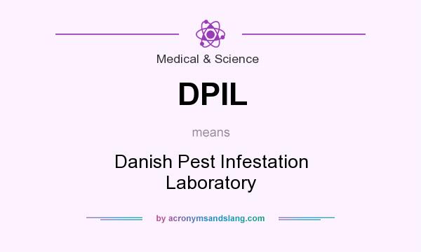 What does DPIL mean? It stands for Danish Pest Infestation Laboratory