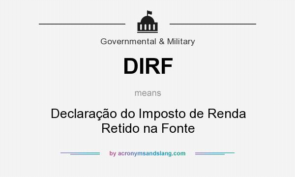 What does DIRF mean? It stands for Declaração do Imposto de Renda Retido na Fonte