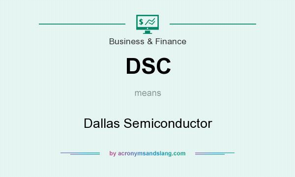 What does DSC mean? It stands for Dallas Semiconductor