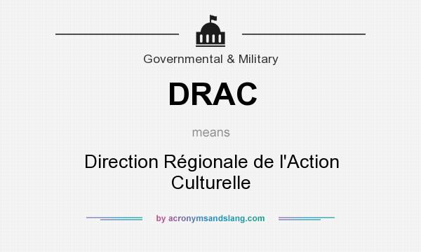 What does DRAC mean? It stands for Direction Régionale de l`Action Culturelle