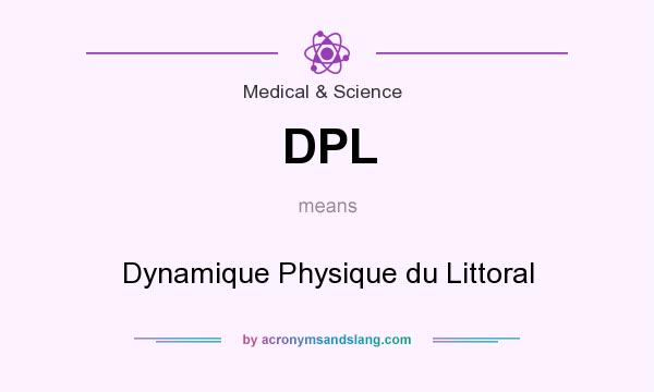 What does DPL mean? It stands for Dynamique Physique du Littoral