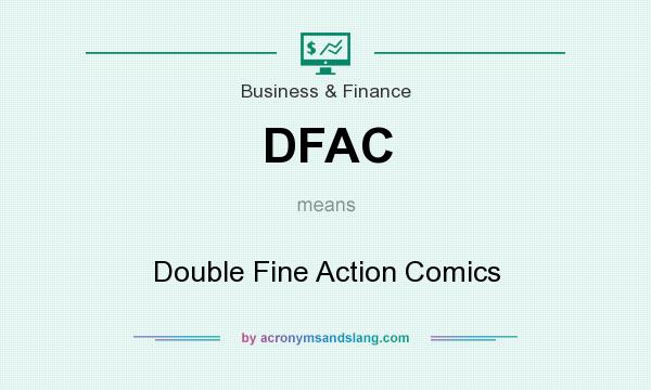 What does DFAC mean? It stands for Double Fine Action Comics