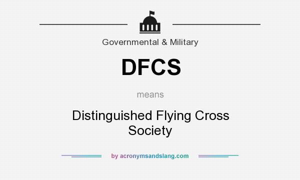 What does DFCS mean? It stands for Distinguished Flying Cross Society