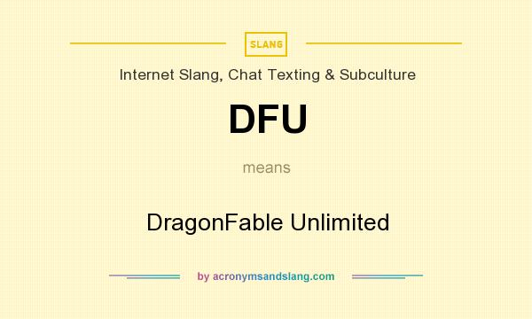 What does DFU mean? It stands for DragonFable Unlimited
