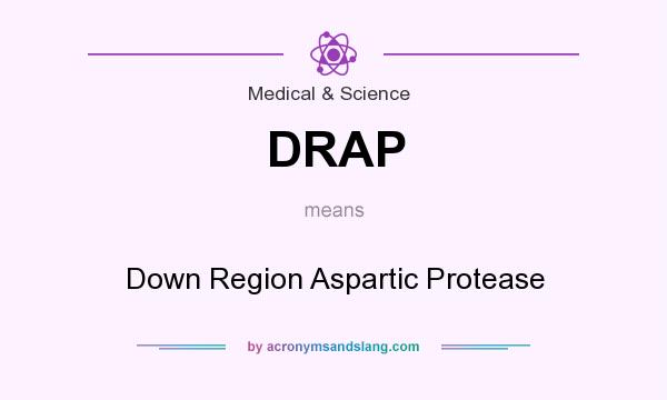 What does DRAP mean? It stands for Down Region Aspartic Protease