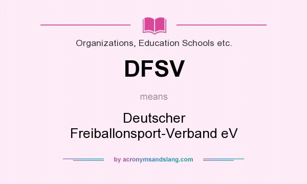 What does DFSV mean? It stands for Deutscher Freiballonsport-Verband eV