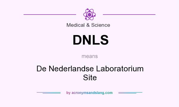 What does DNLS mean? It stands for De Nederlandse Laboratorium Site