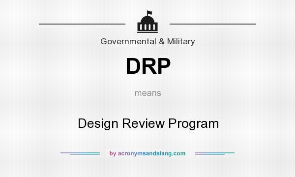 What does DRP mean? It stands for Design Review Program