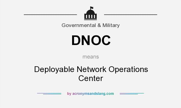 What does DNOC mean? It stands for Deployable Network Operations Center