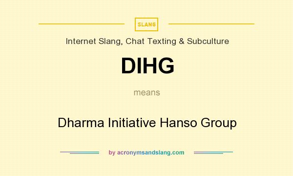 What does DIHG mean? It stands for Dharma Initiative Hanso Group