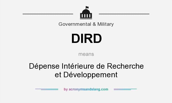What does DIRD mean? It stands for Dépense Intérieure de Recherche et Développement