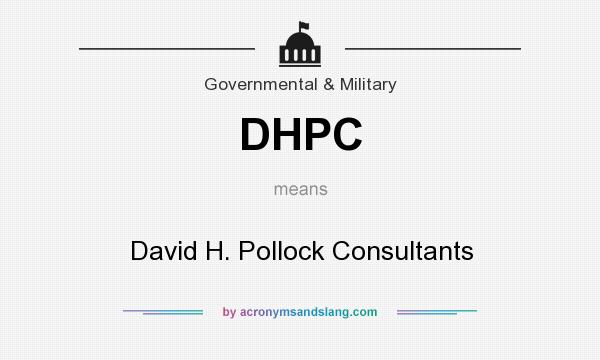 What does DHPC mean? It stands for David H. Pollock Consultants