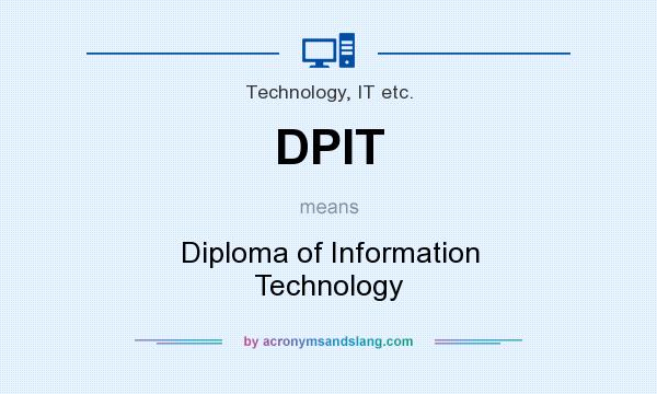 What does DPIT mean? It stands for Diploma of Information Technology