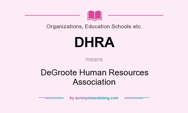 What does DHRA mean? It stands for DeGroote Human Resources Association