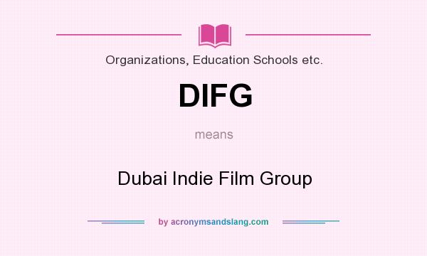 What does DIFG mean? It stands for Dubai Indie Film Group