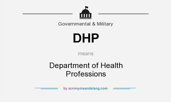 What does DHP mean? It stands for Department of Health Professions