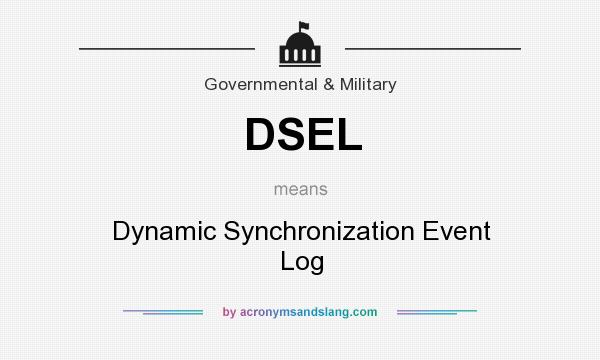 What does DSEL mean? It stands for Dynamic Synchronization Event Log