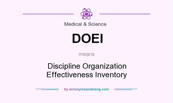 What does DOEI mean? It stands for Discipline Organization Effectiveness Inventory