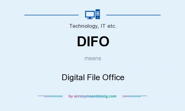 What does DIFO mean? It stands for Digital File Office