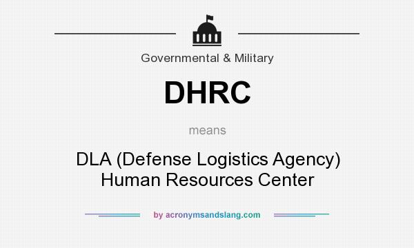 What does DHRC mean? It stands for DLA (Defense Logistics Agency) Human Resources Center