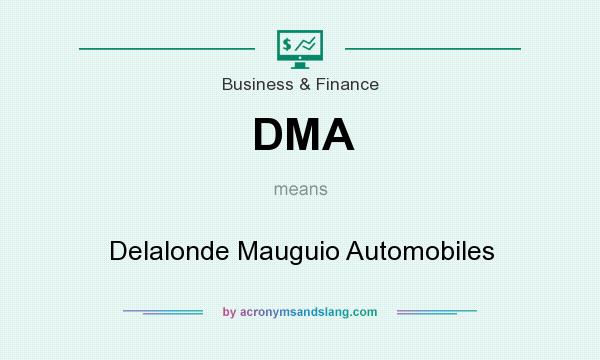 What does DMA mean? It stands for Delalonde Mauguio Automobiles