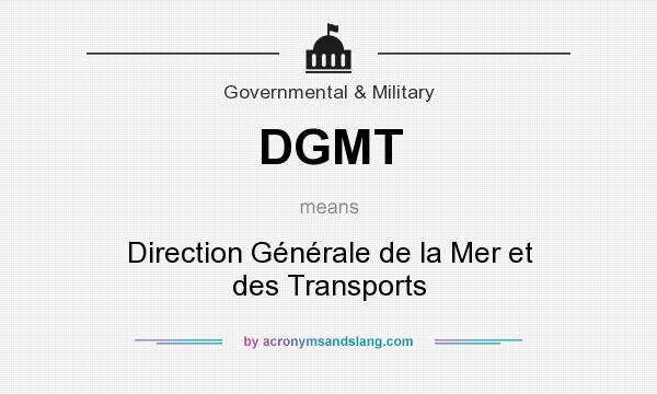 What does DGMT mean? It stands for Direction Générale de la Mer et des Transports