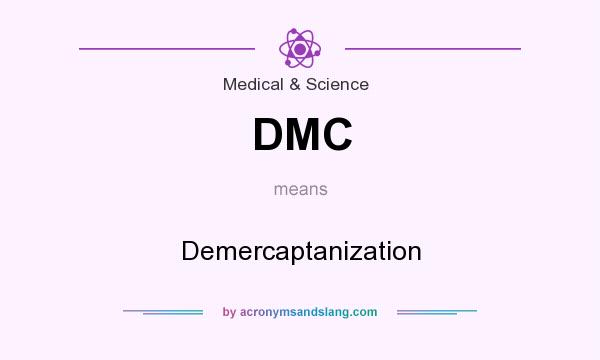 What does DMC mean? It stands for Demercaptanization
