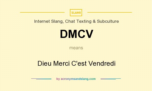 What does DMCV mean? It stands for Dieu Merci C`est Vendredi