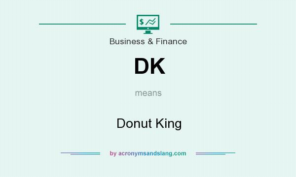 What does DK mean? It stands for Donut King
