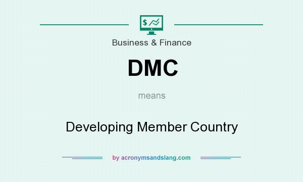 What does DMC mean? It stands for Developing Member Country