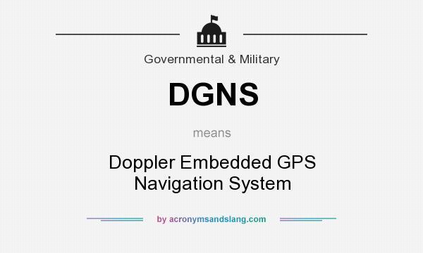 What does DGNS mean? It stands for Doppler Embedded GPS Navigation System