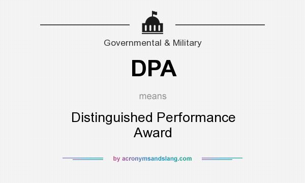 What does DPA mean? It stands for Distinguished Performance Award