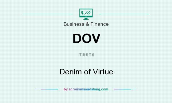 What does DOV mean? It stands for Denim of Virtue