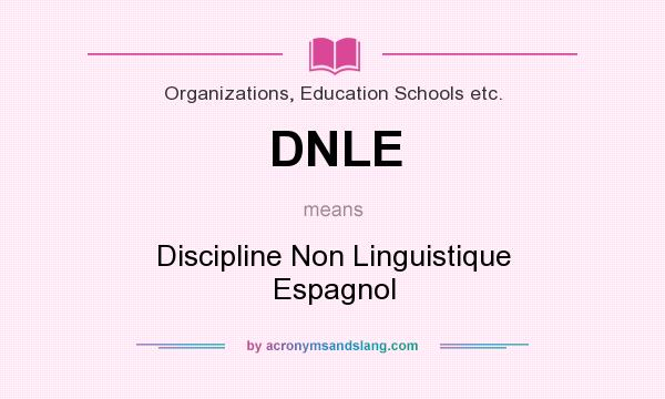 What does DNLE mean? It stands for Discipline Non Linguistique Espagnol