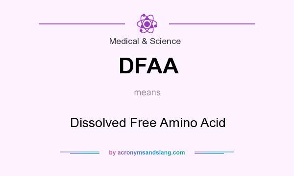 What does DFAA mean? It stands for Dissolved Free Amino Acid